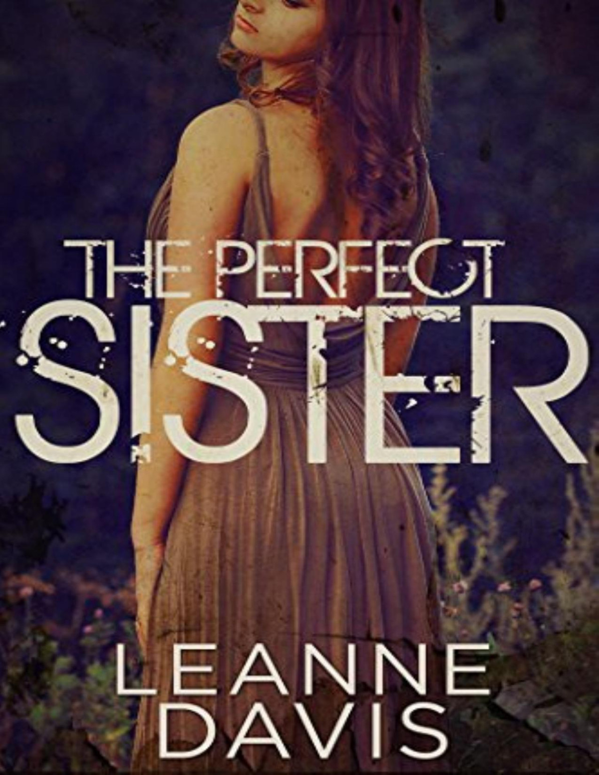 The Perfect Sister Leanne Davis Davis Leanne