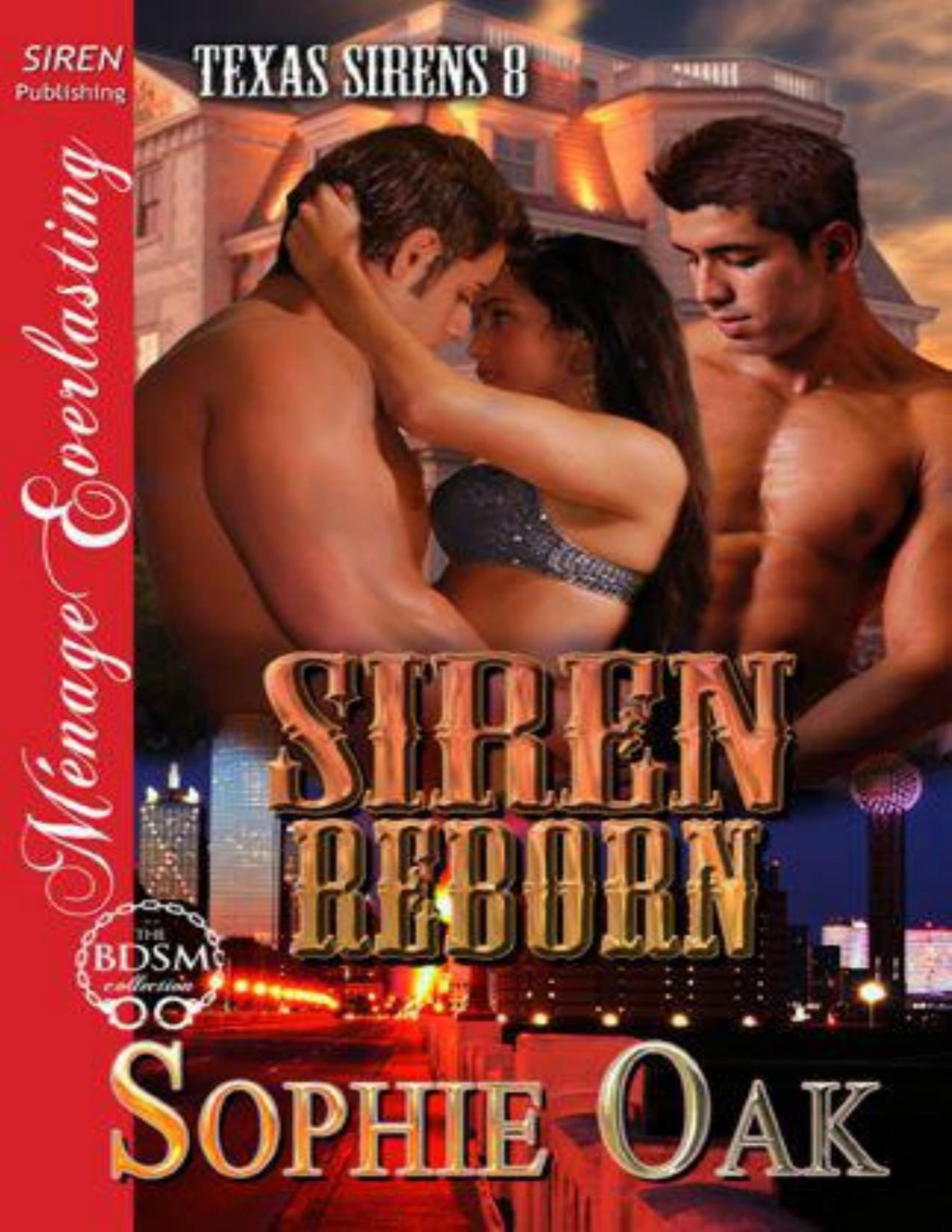 Siren Reborn Texas Sirens 8 1st Edition Sophie Oak