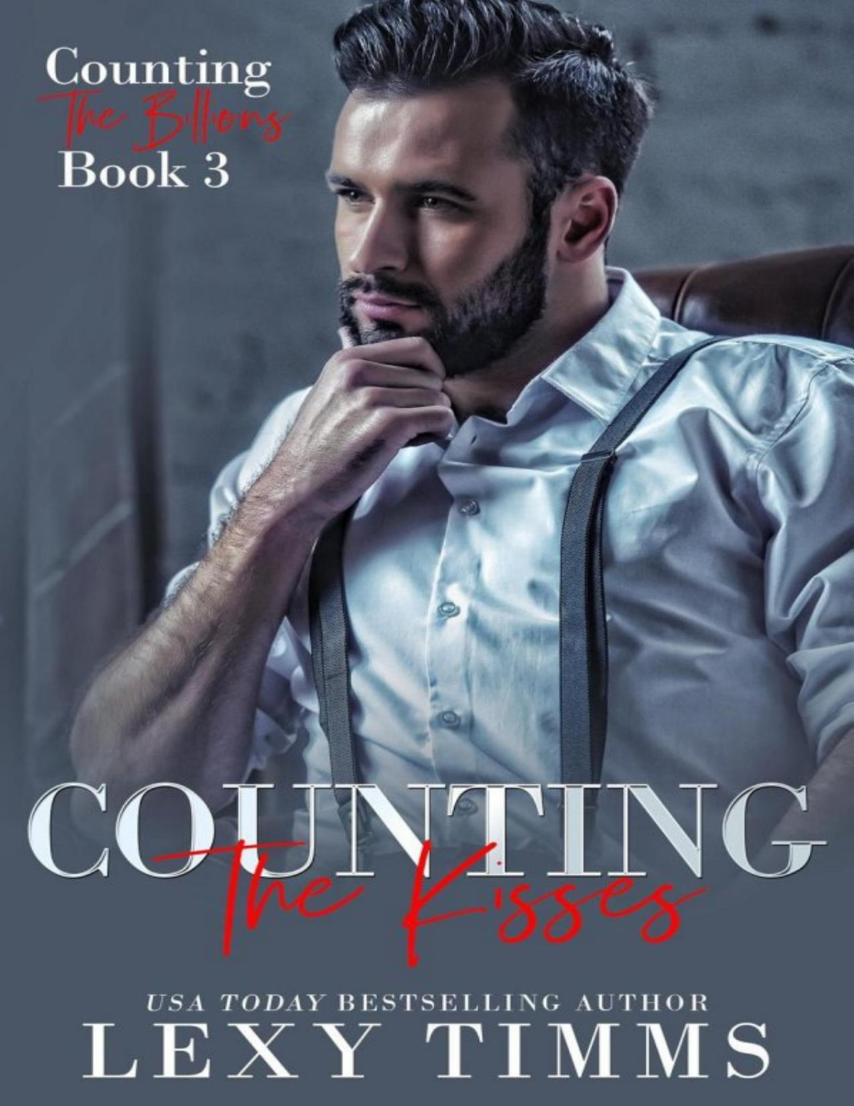 Counting The Kisses Counting The Billions 3 Lexy Timms
