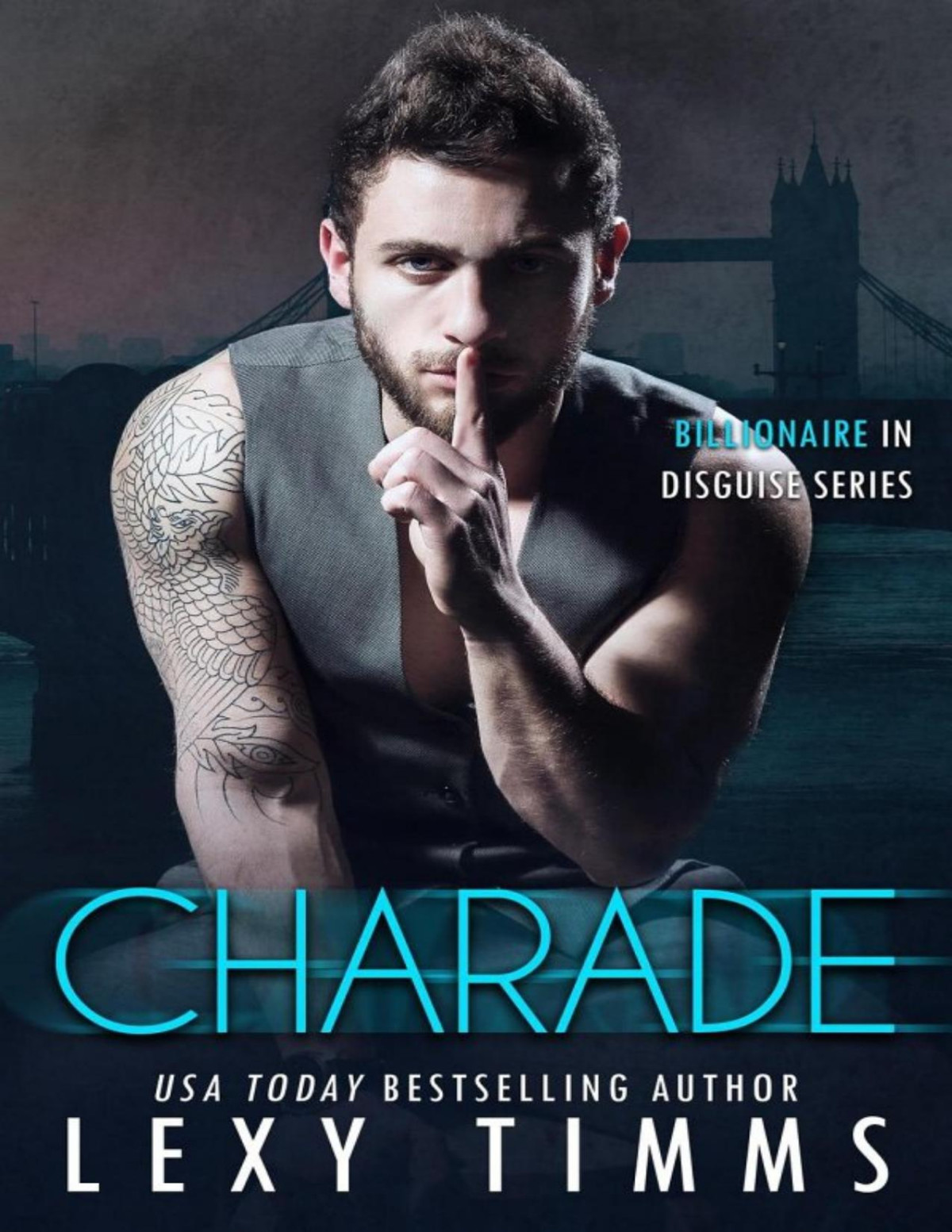 Charade Billionaire In Disguise Series 3 Lexy Timms