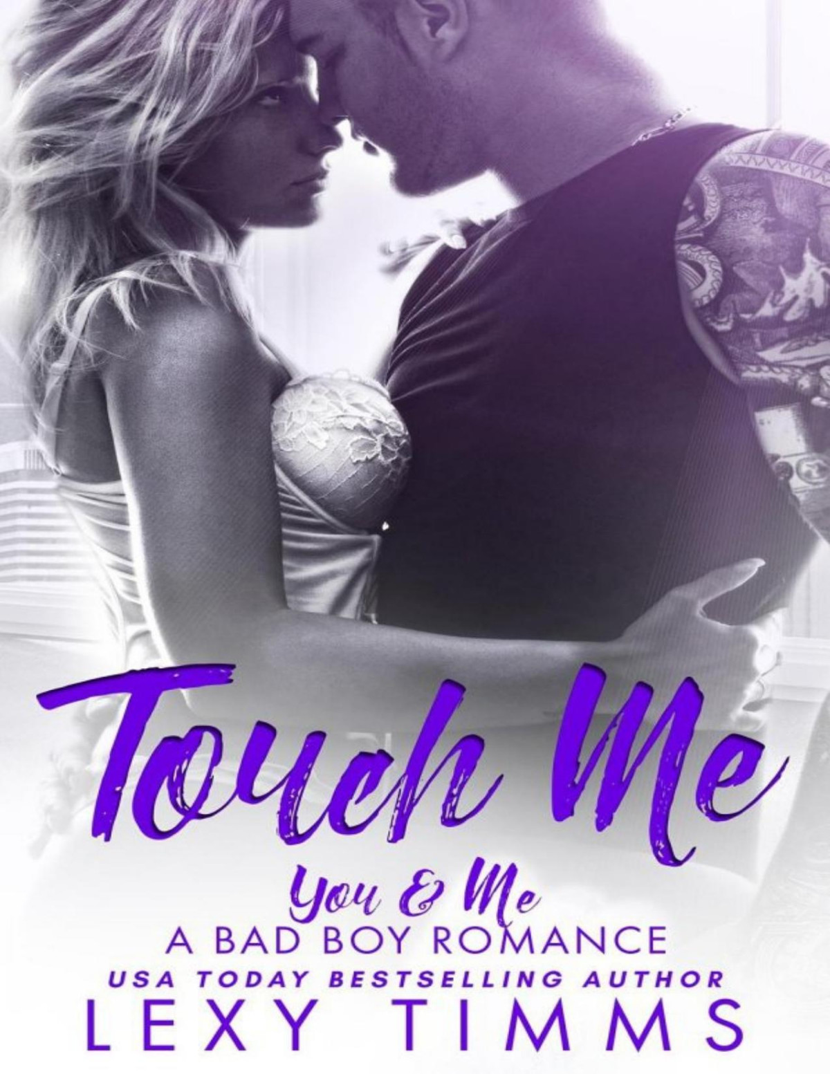 Touch Me You Me A Bad Boy Romance 2 Lexy Timms