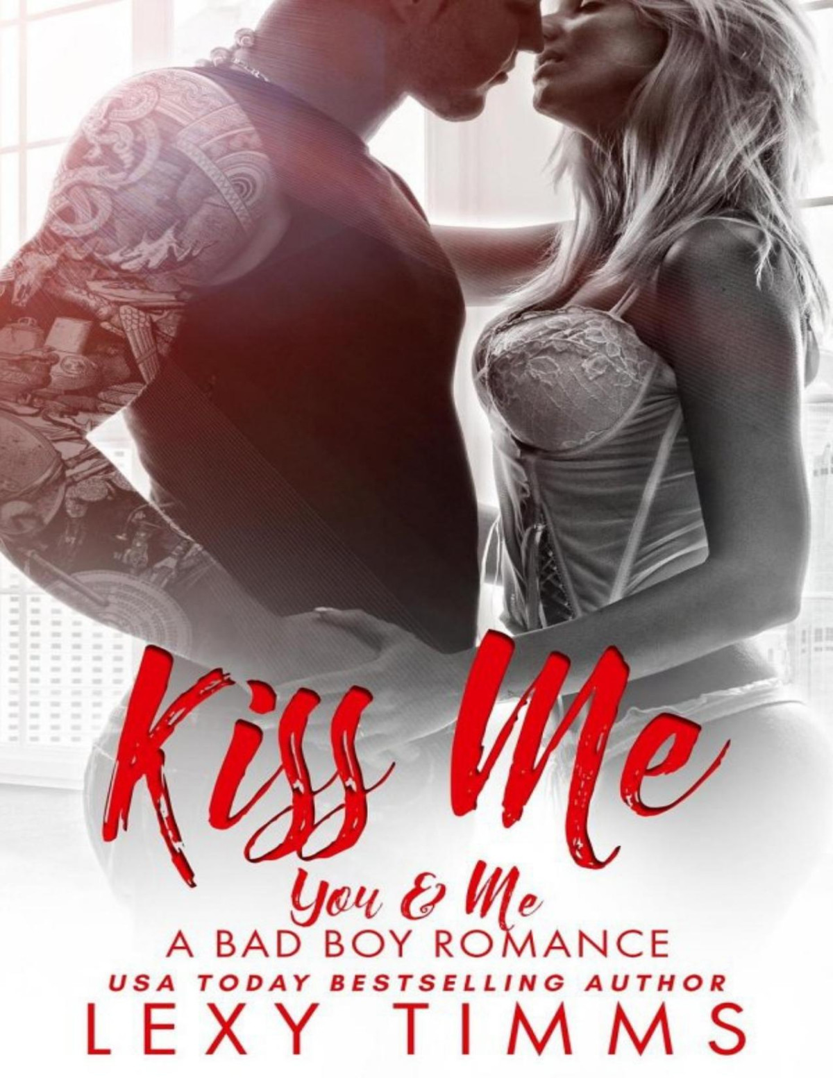 Kiss Me You Me A Bad Boy Romance 3 Lexy Timms