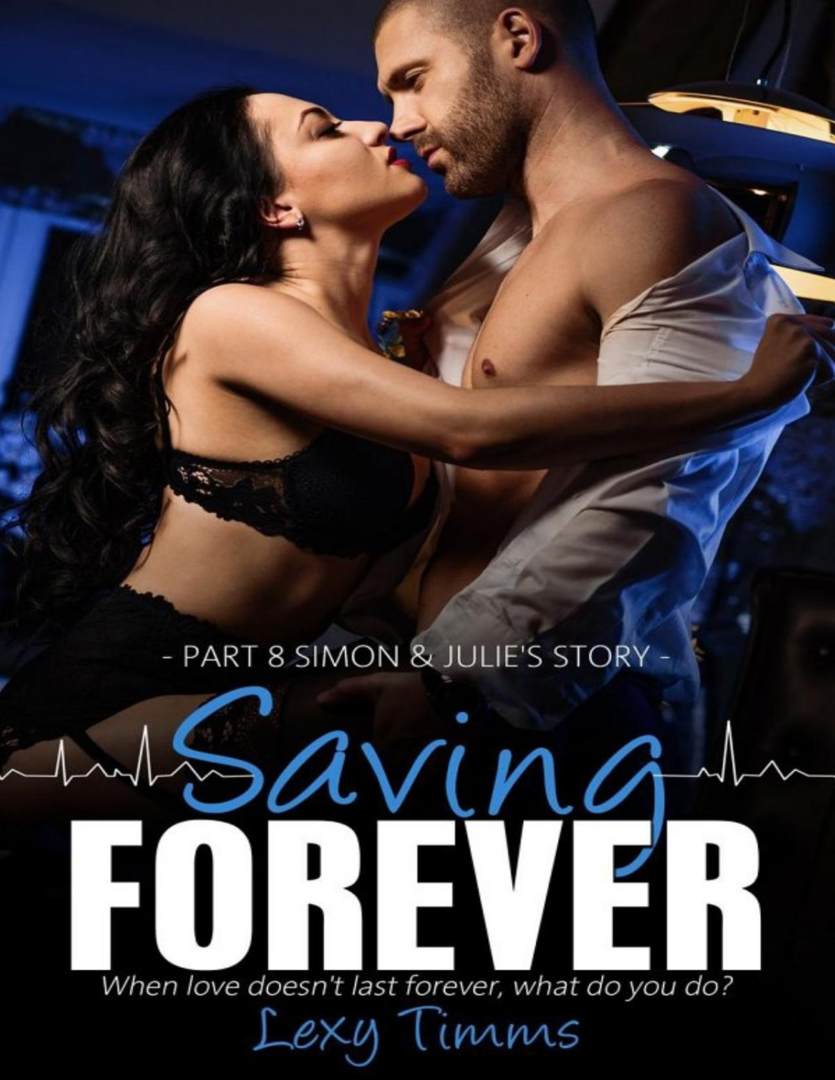 Saving Forever Part 8 Lexy Timms