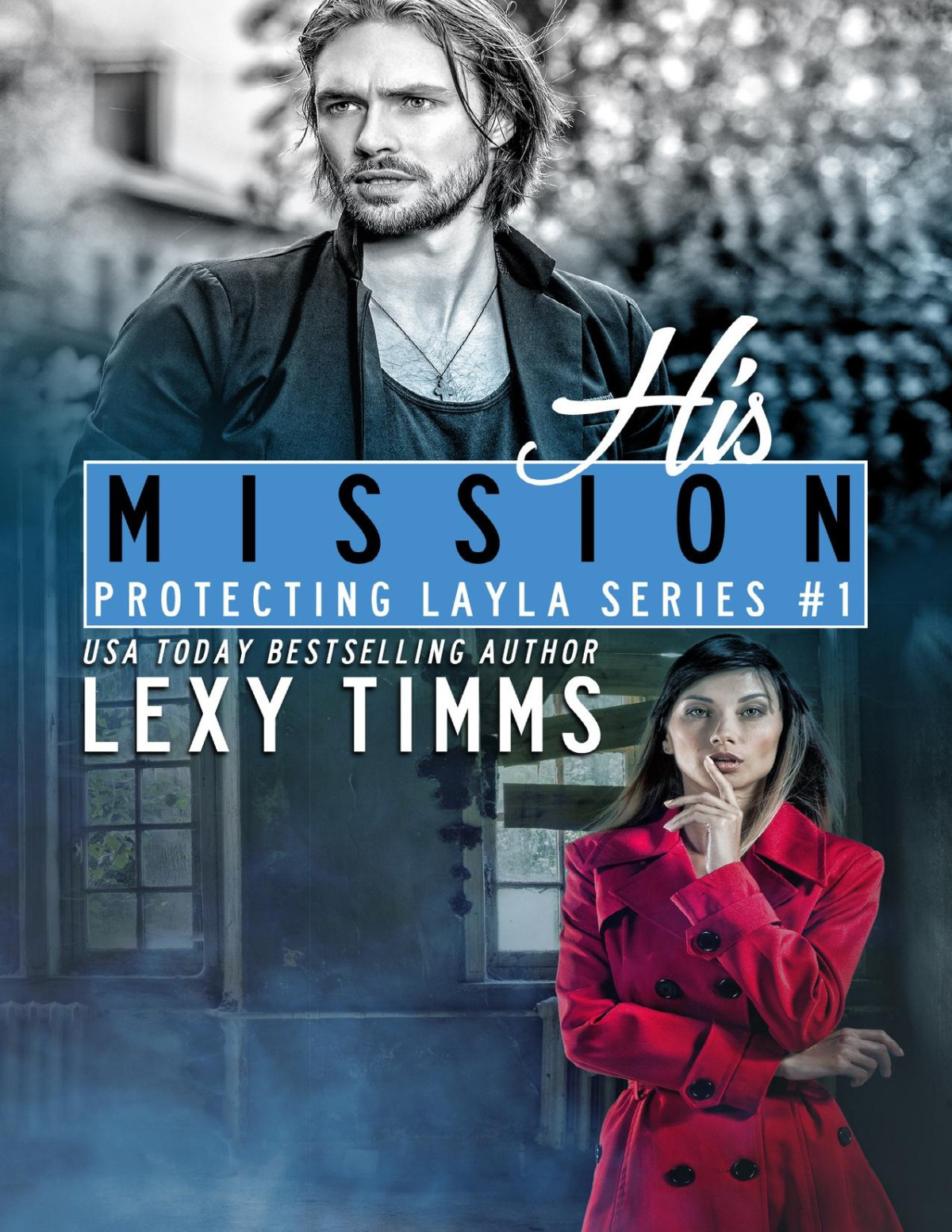 His Mission Bodyguard Steamy Romance Protecting Layla Series Book 1 Timms