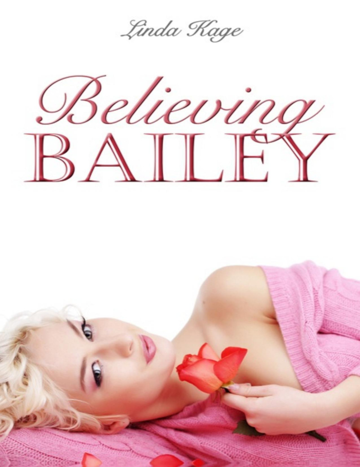 Believing Bailey Linda Kage