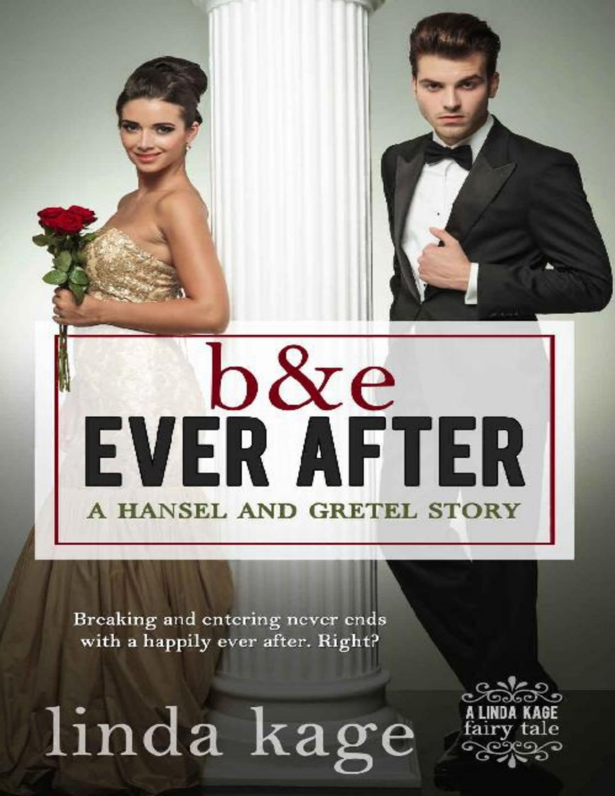 B E Ever After A Hansel And Gretel Story Fairy Tale Quartet Book 3 Linda Kage Kage