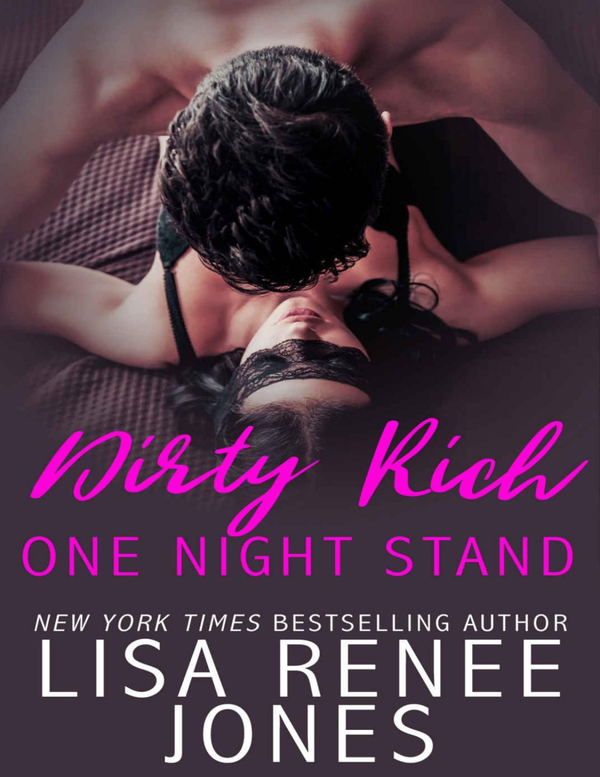 Dirty Rich One Night Stand Jones Lisa Renee
