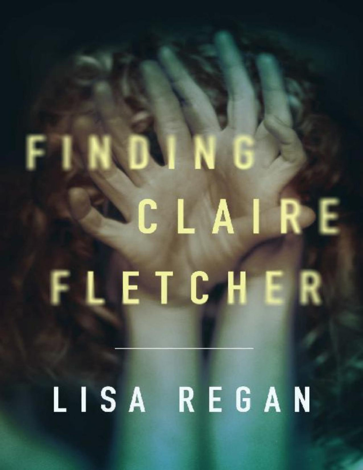 Finding Claire Fletcher A Claire Fletcher And Detective Parks Mystery Book 1 Lisa Regan Regan