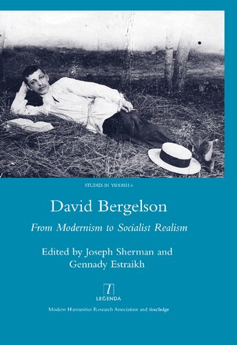 David Bergelson From Modernism To Socialist Realism Joseph Sherman