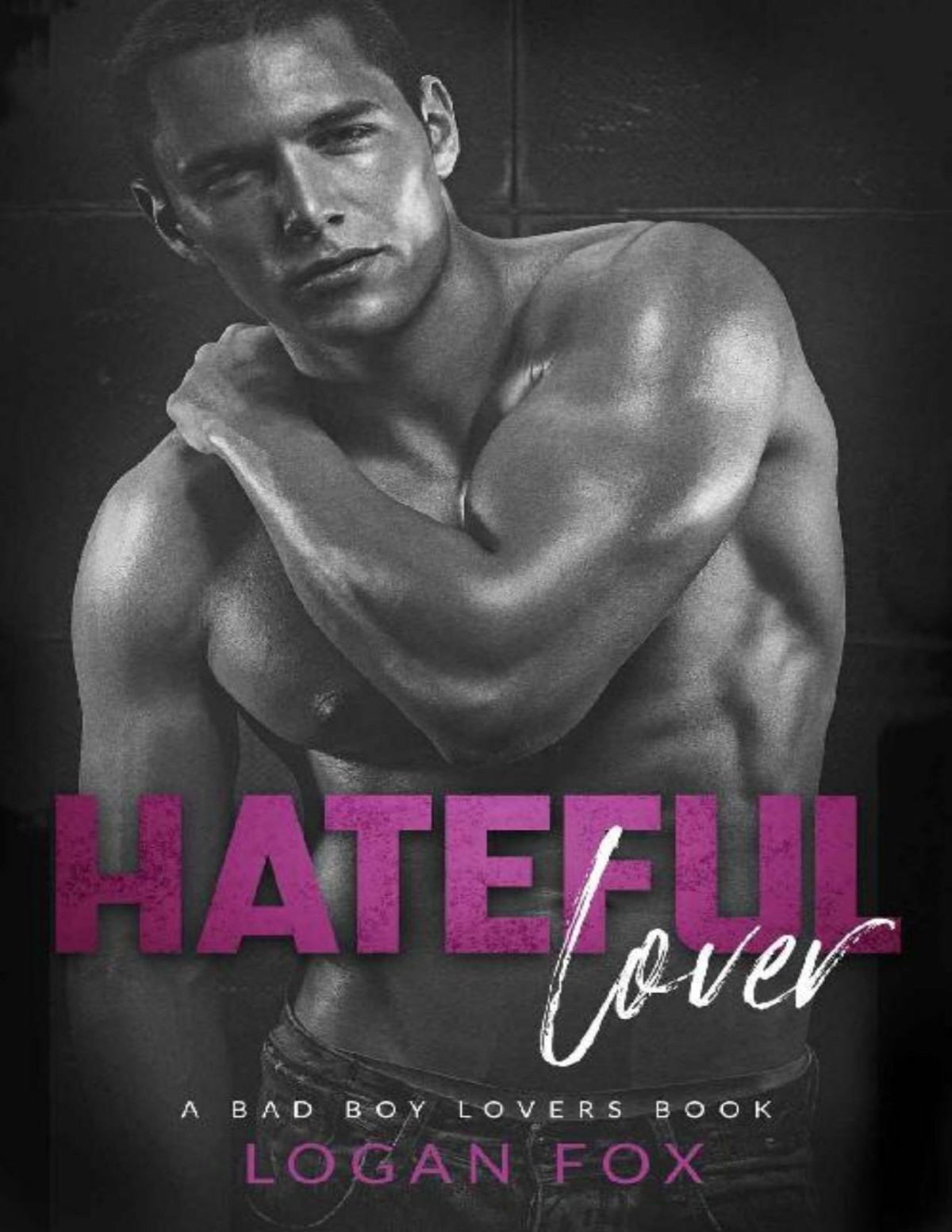 Hateful Lover A Dark New Adult Enemies To Lovers Standalone Romance Bad Boy Lovers Logan Fox Fox