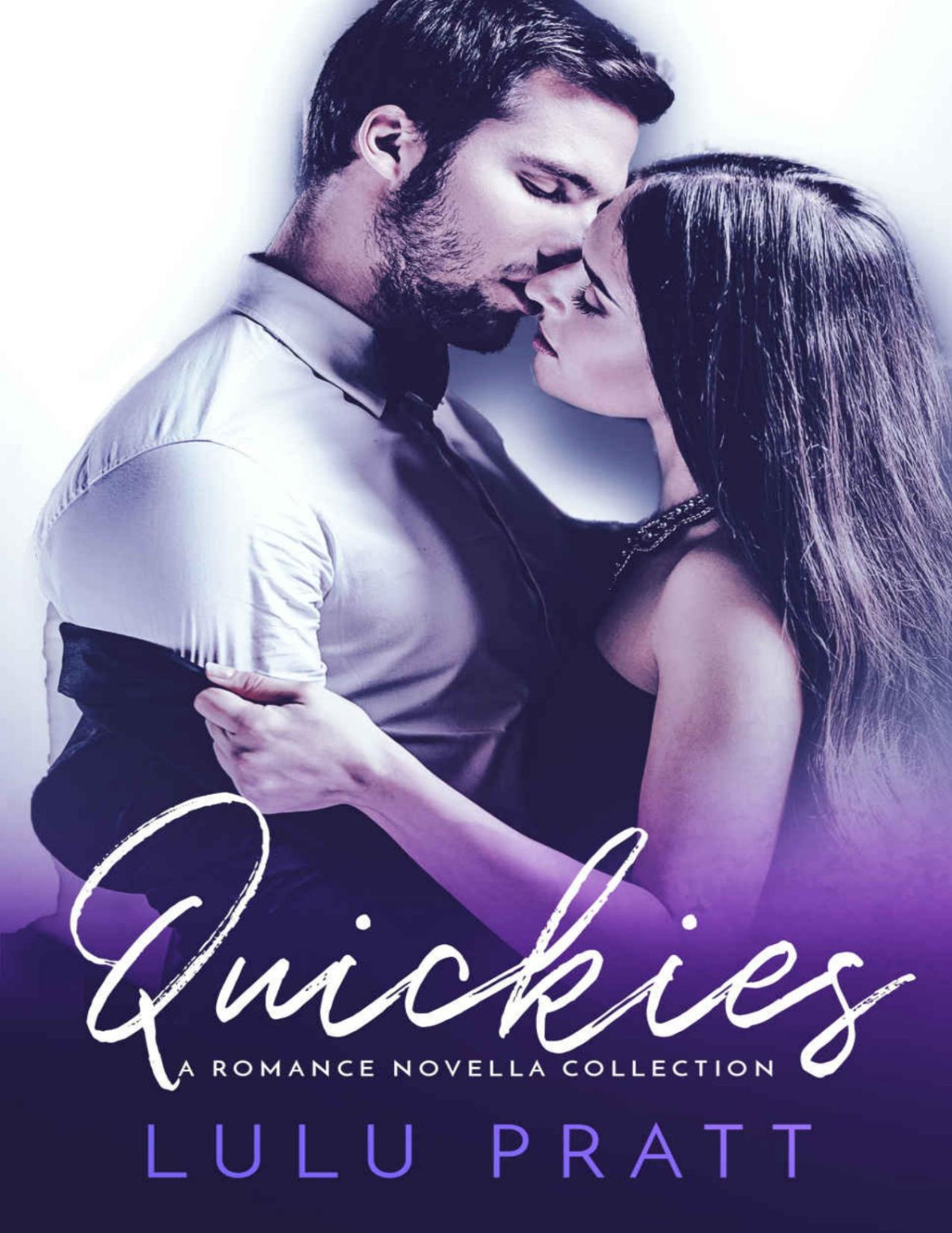 Quickies A Romance Novella Collection Lulu Pratt Pratt Lulu