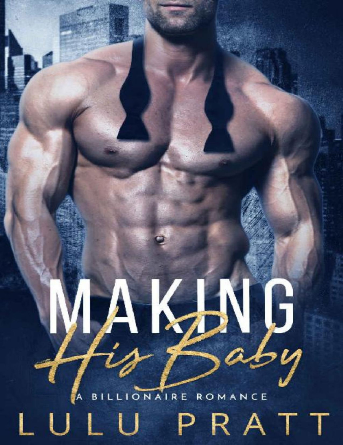Making His Baby A Billionaire Romance Lulu Pratt Pratt Lulu
