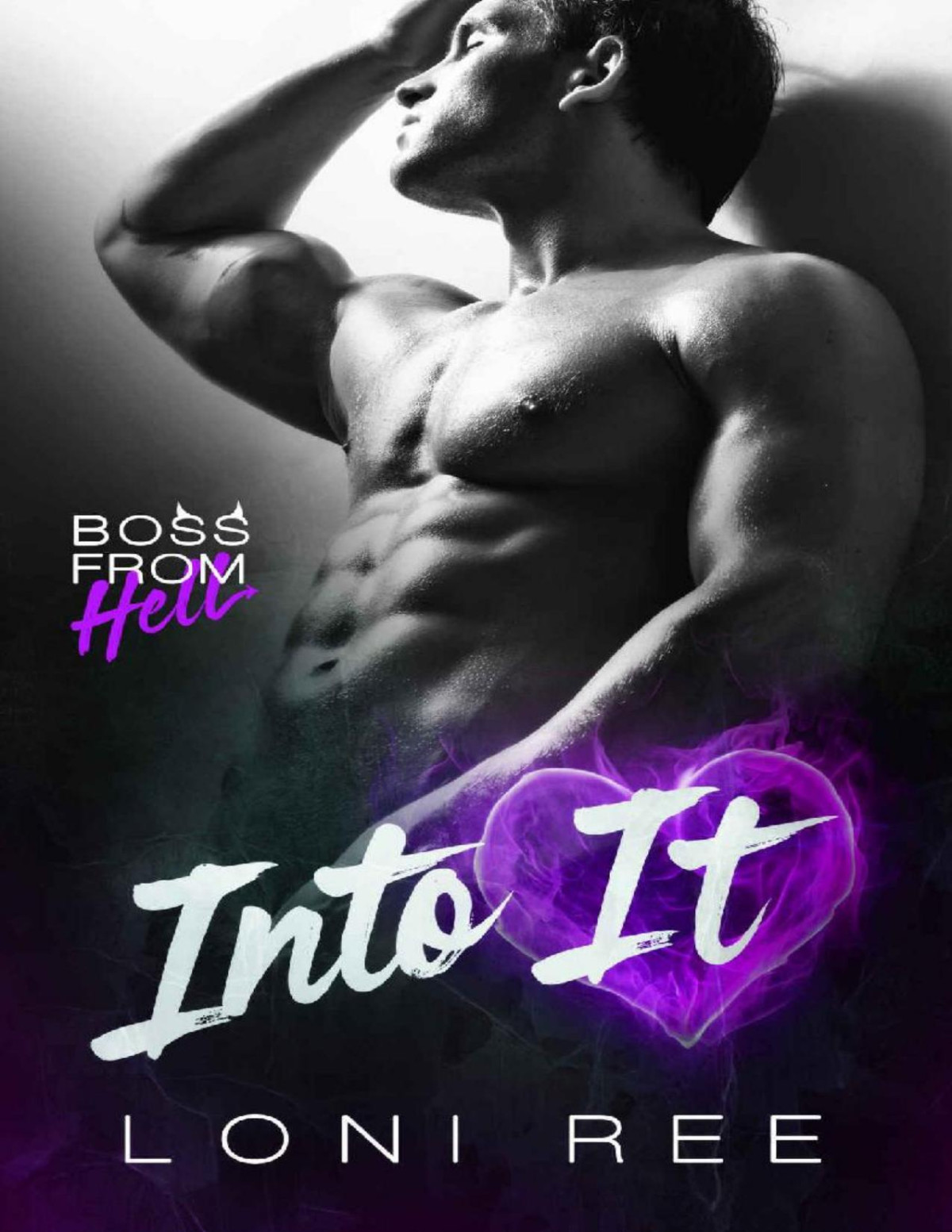 Into It Boss From Hell Book 2 1st Edition Loni Ree Ree Loni