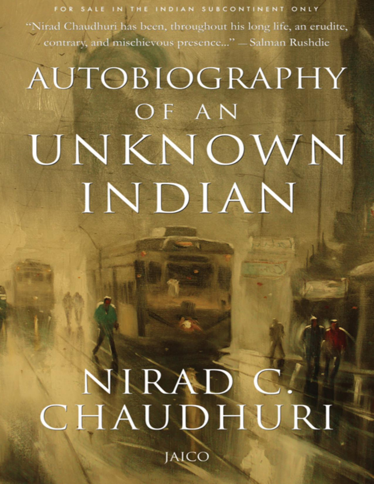 Autobiography Of An Unknown Indian Chaudhuri Nirad C Chaudhuri
