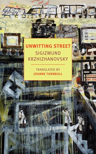 Unwitting Street New York Review Books Classics Sigizmund Krzhizhanovsky