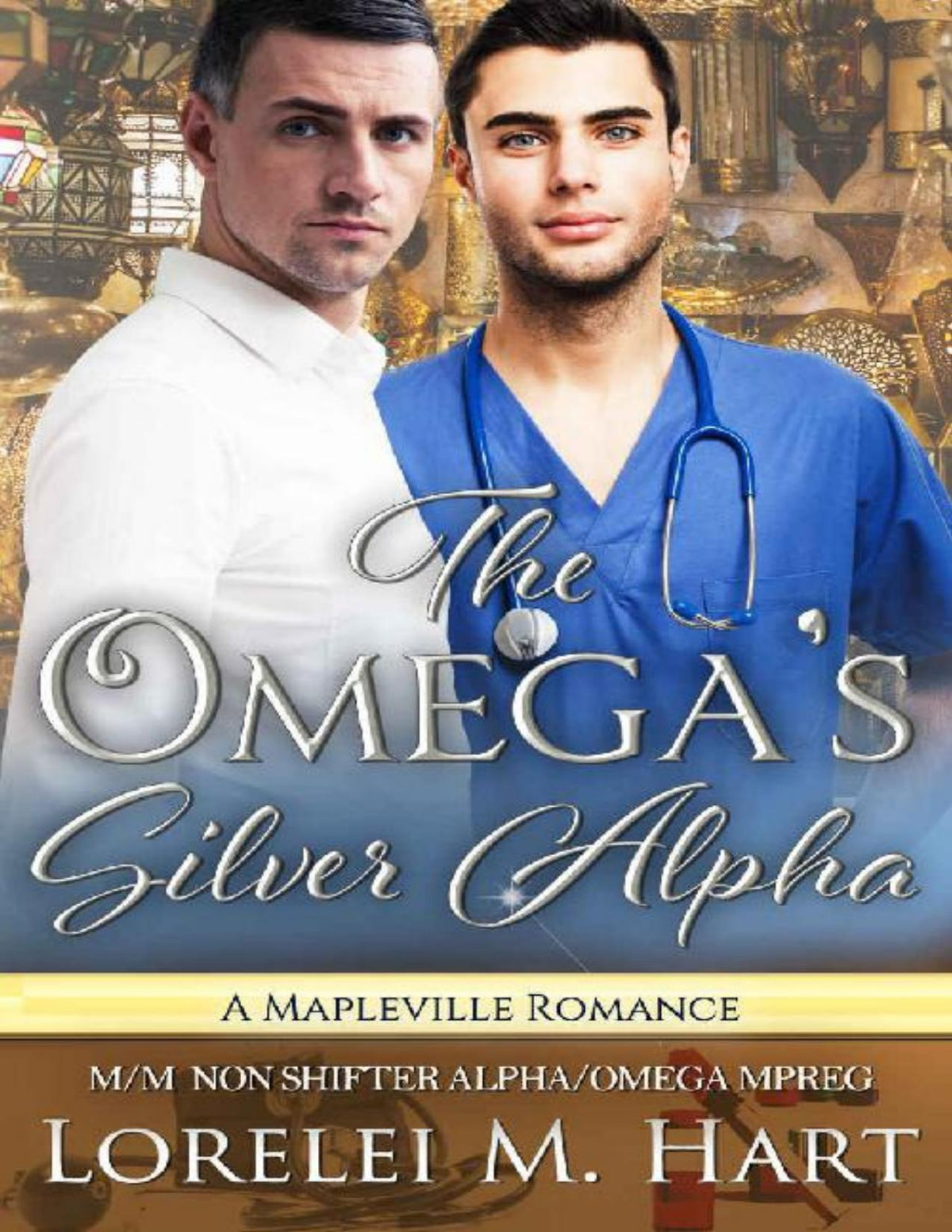 The Omegas Silver Alpha Mm Nonshifter Alpha Omega Mprega Mapleville Romance Mapleville Omegas Book 9 Lorelei M Hart Hart
