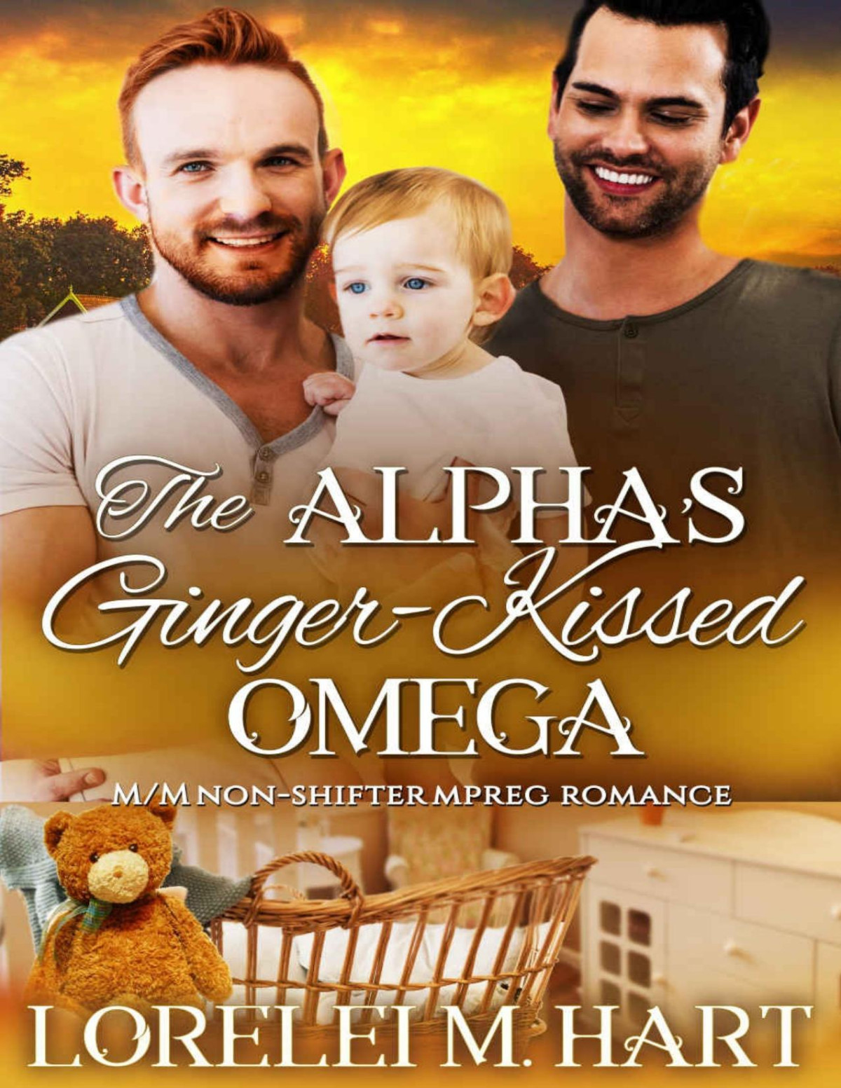 The Alphas Gingerkissed Omega An Mm Nonshifter Mpreg Romance Alpha Kissed Book 5 Lorelei M Hart Hart