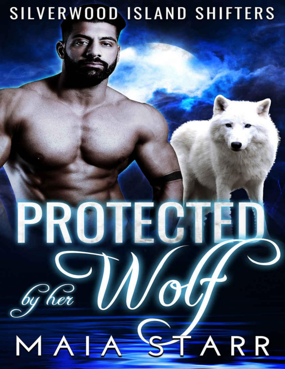Protected By Her Wolf Silverwood Island Shifters Starr Maia