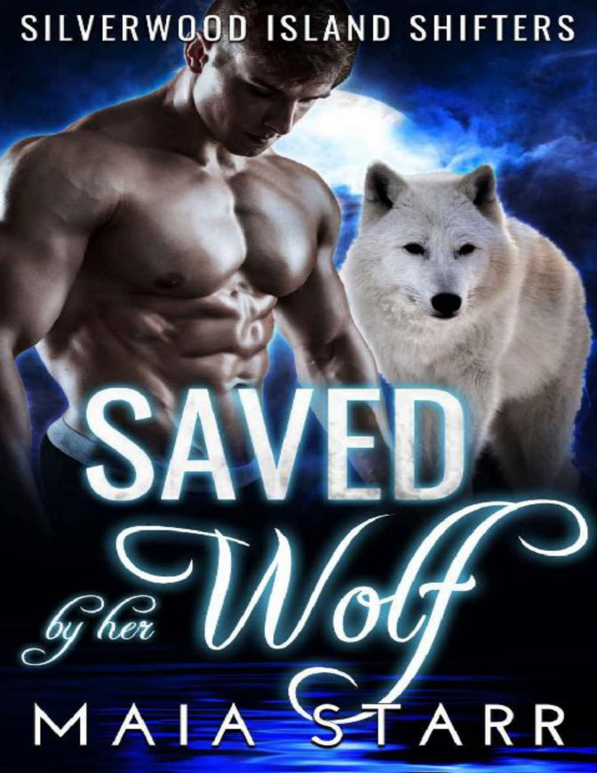 Saved By Her Wolf Silverwood Island Shifters Maia Starr Starr