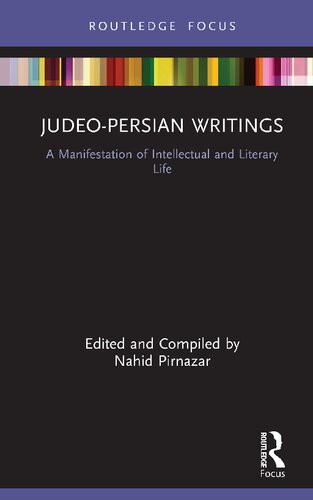 Judeopersian Writings A Manifestation Of Intellectual And Literary Life Nahid Pirnazar Editor