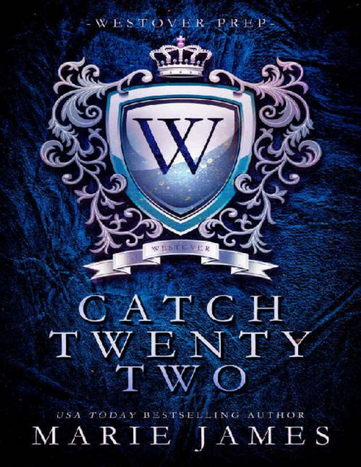 Catch Twenty Two Westover Prep Book 2 Marie James James Marie