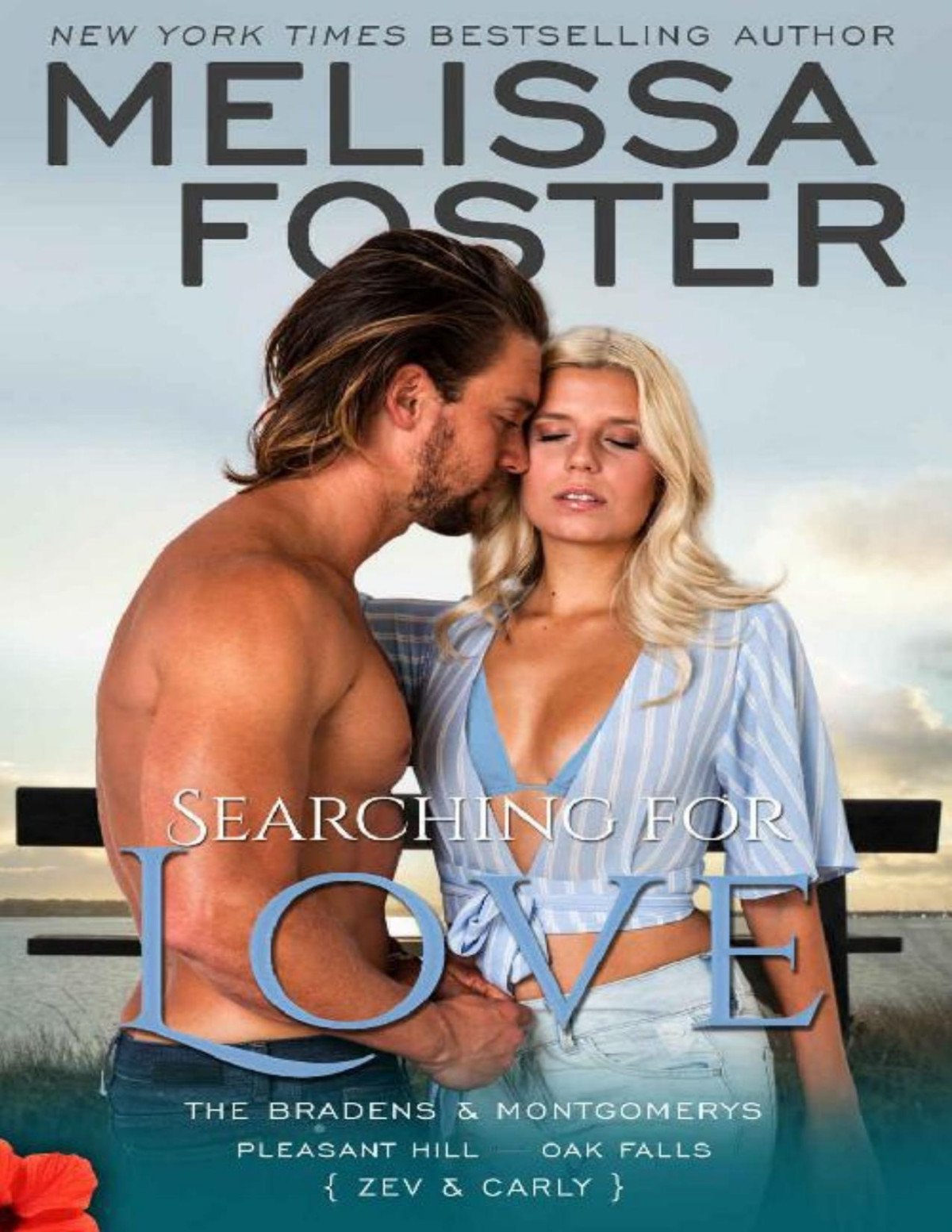 Searching For Love The Bradens Montgomerys Pleasant Hill Oak Falls Book 6 Melissa Foster Foster