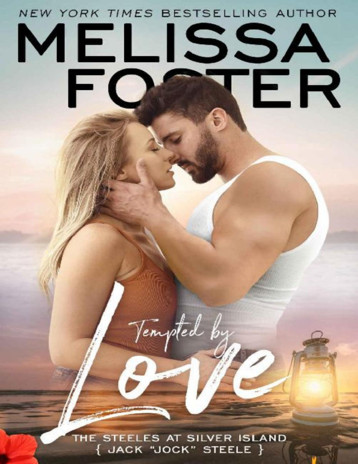 Tempted By Love Jack Jock Steele The Steeles At Silver Island Book 1 Melissa Foster Foster
