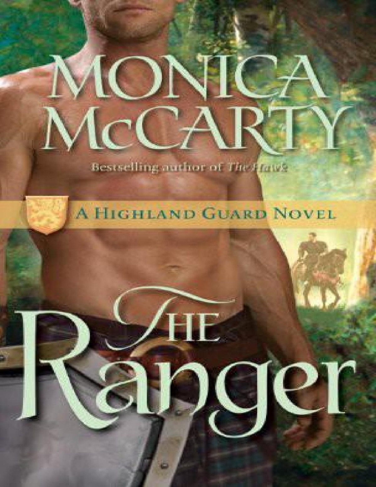 The Ranger A Highland Guard Novel Monica Mccarty Mccarty Monica