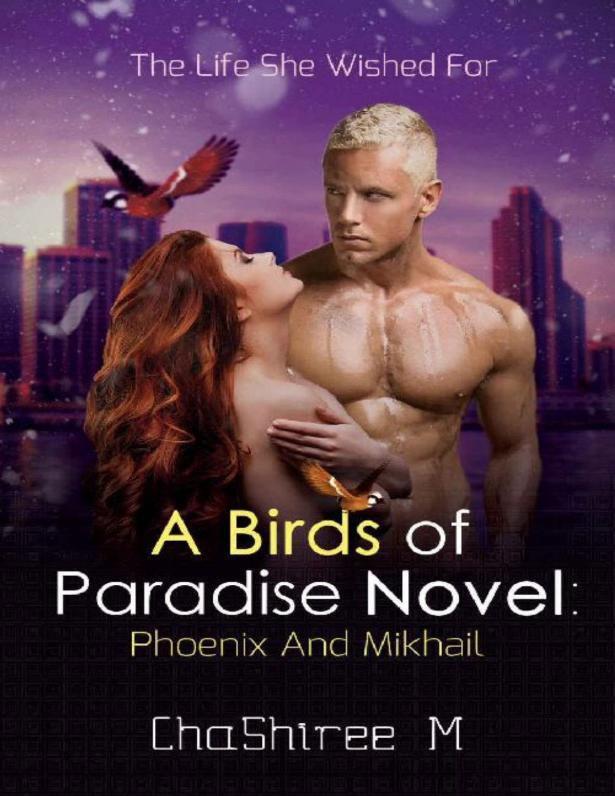 The Life She Wished For Birds Of Paradise Book 2 Chashiree M M