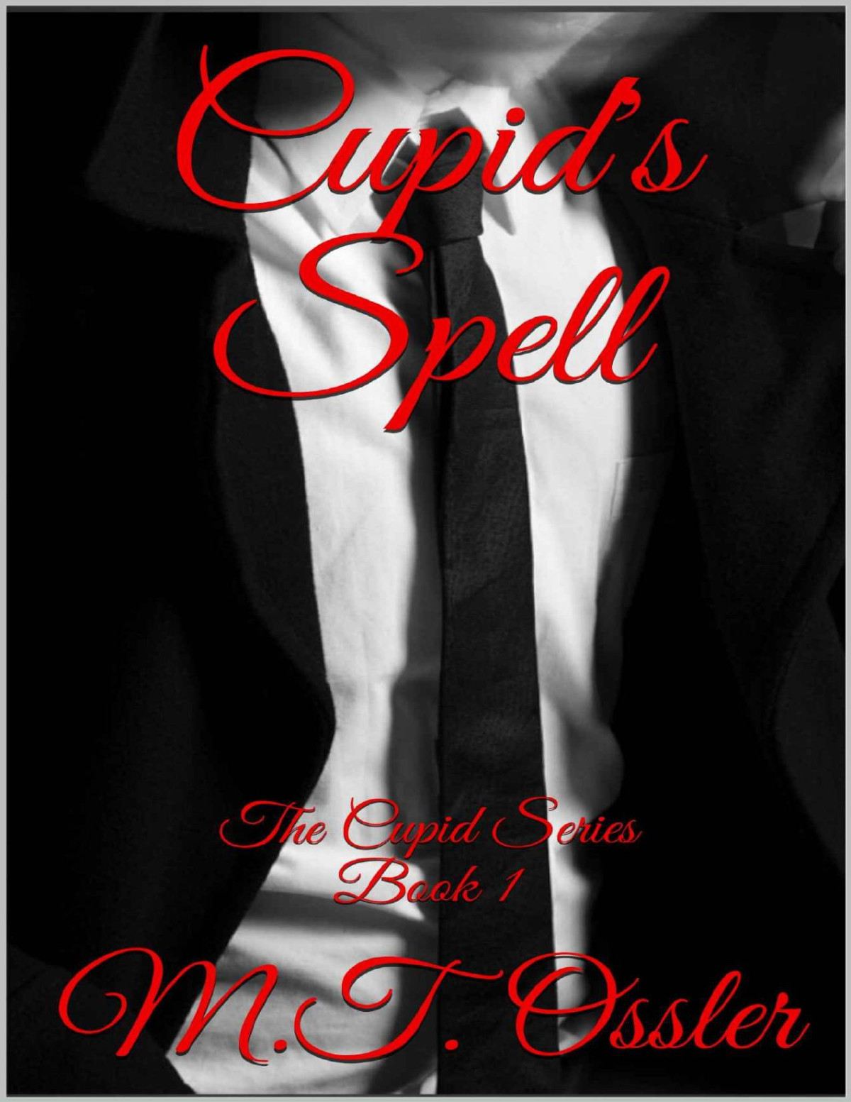 Cupids Spell The Cupid Series Book 1 Mt Ossler Ossler Mt