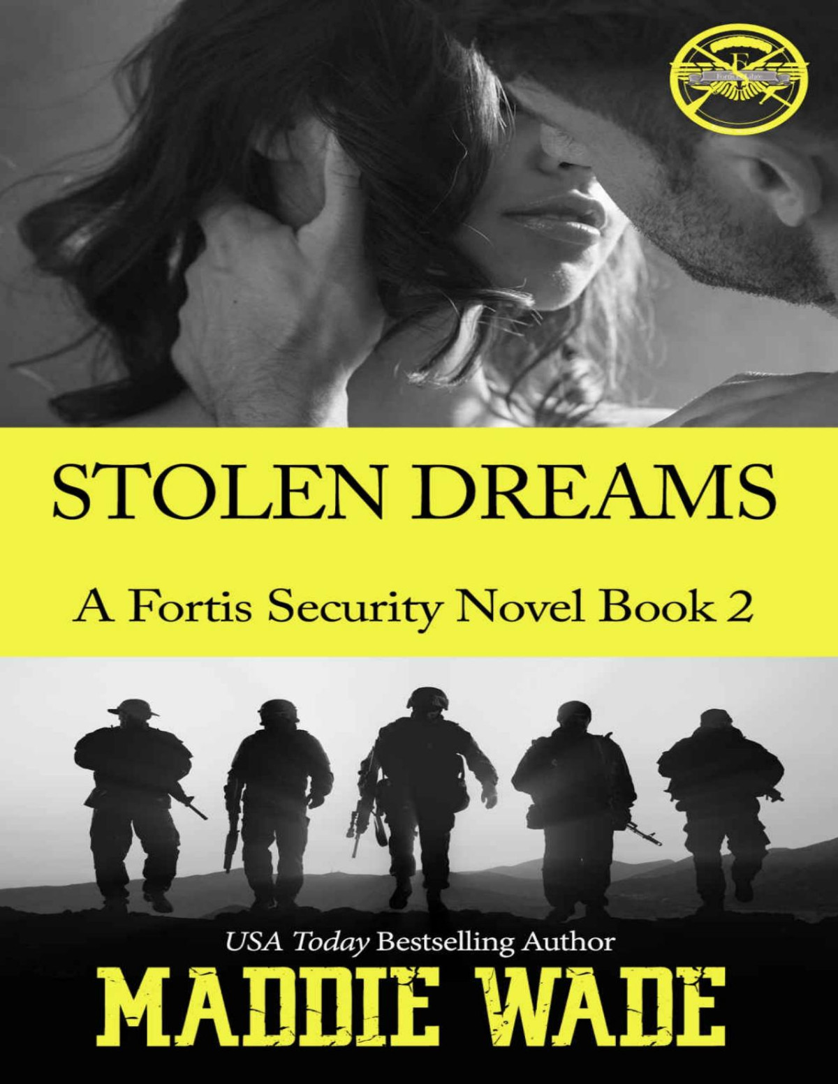 Stolen Dreams A Fortis Security Novel Book 2 Fortis Security Series Maddie Wade Wade