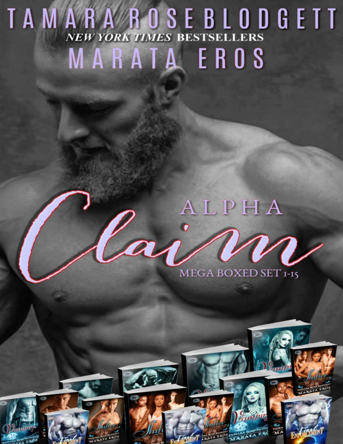 The Alpha Claim Series Mega Boxed Set Science Fiction Vampire Shifter Romance Thriller Books 115 Tamara Rose Blodgett Marata Eros Blodgett