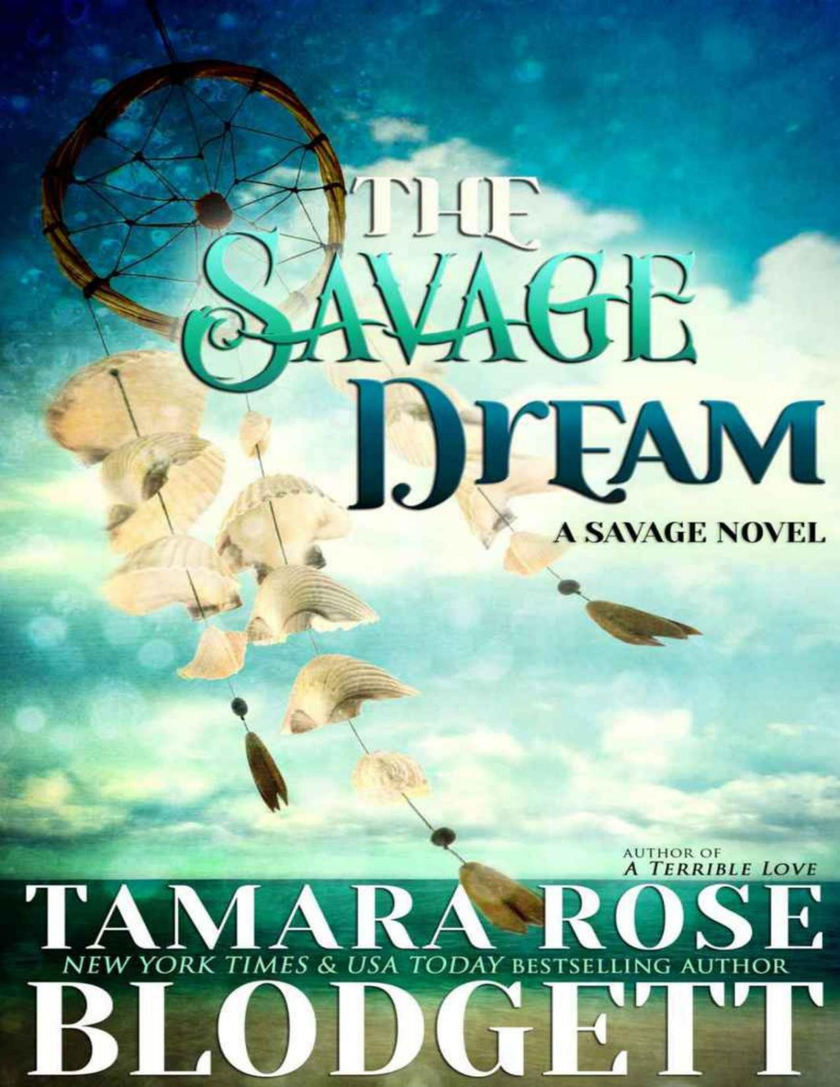 Savage 06 The Savage Dream Tamara Rose Blodgett Blodgett Tamara Rose