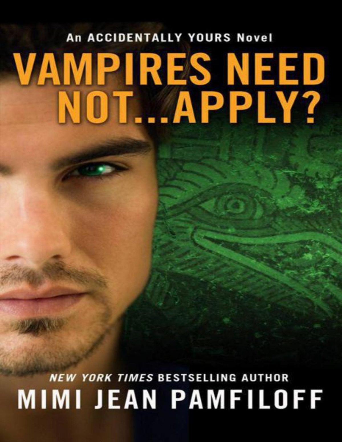Vampires Need Notapply An Accidentally Yours Novel Mimi Jean Pamfiloff Pamfiloff