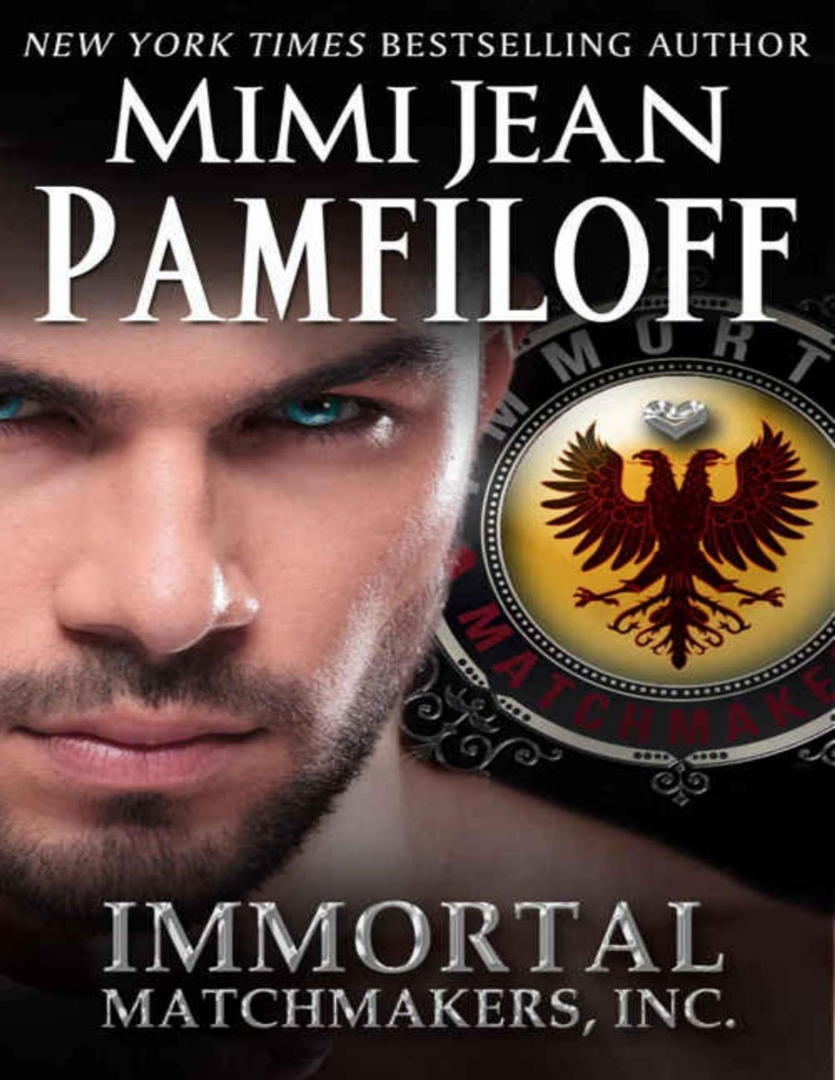 Immortal Matchmakers Inc Immortal Matchmakers Inc Series Book 1 Mimi Jean Pamfiloff Pamfiloff