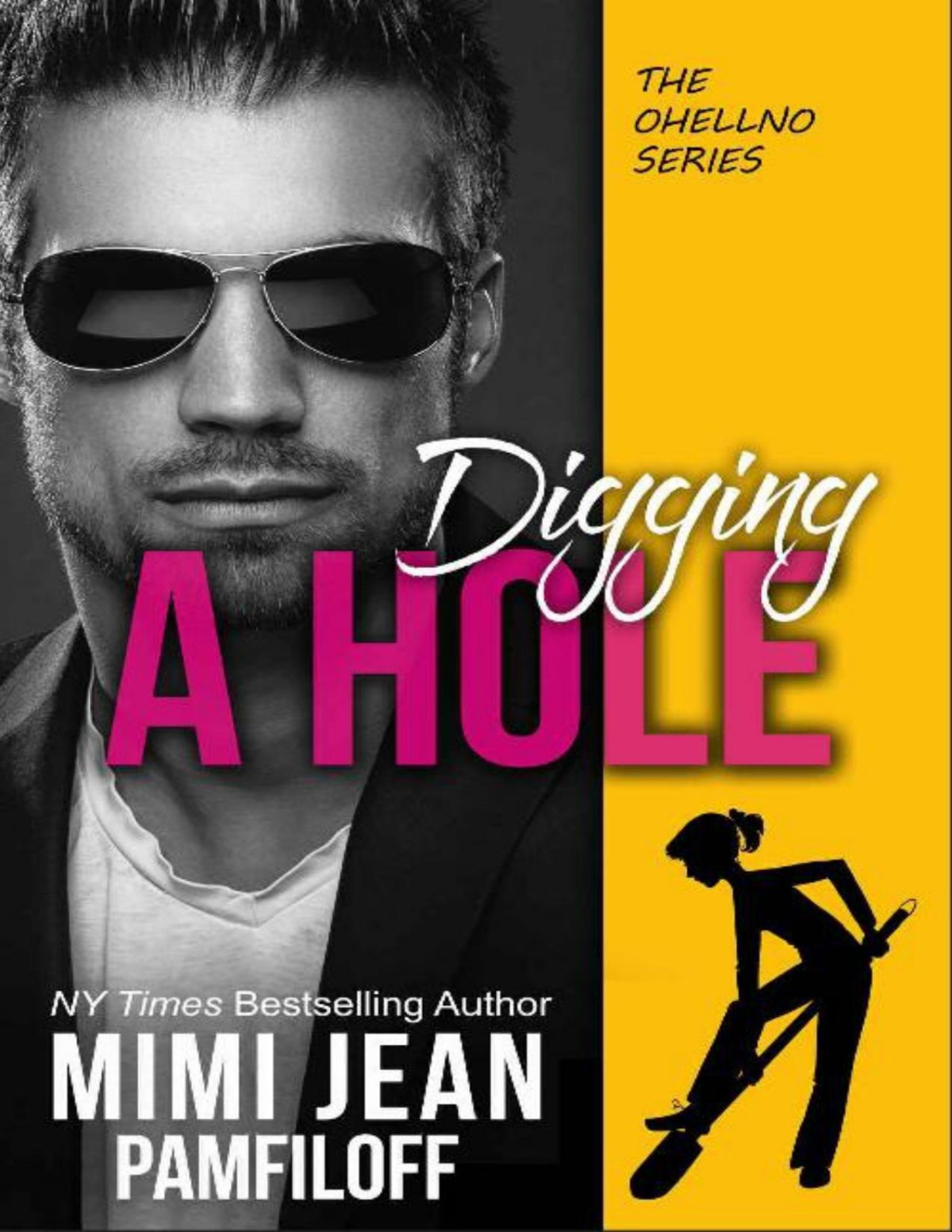 Digging A Hole The Ohellno Series Book 3 Mimi Jean Pamfiloff Pamfiloff