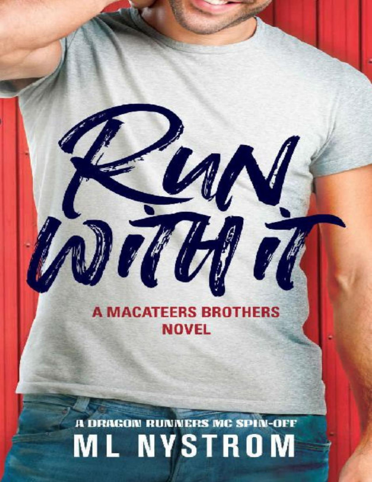 Run With It Macateer Brothers Book 1 Ml Nystrom Nystrom Ml