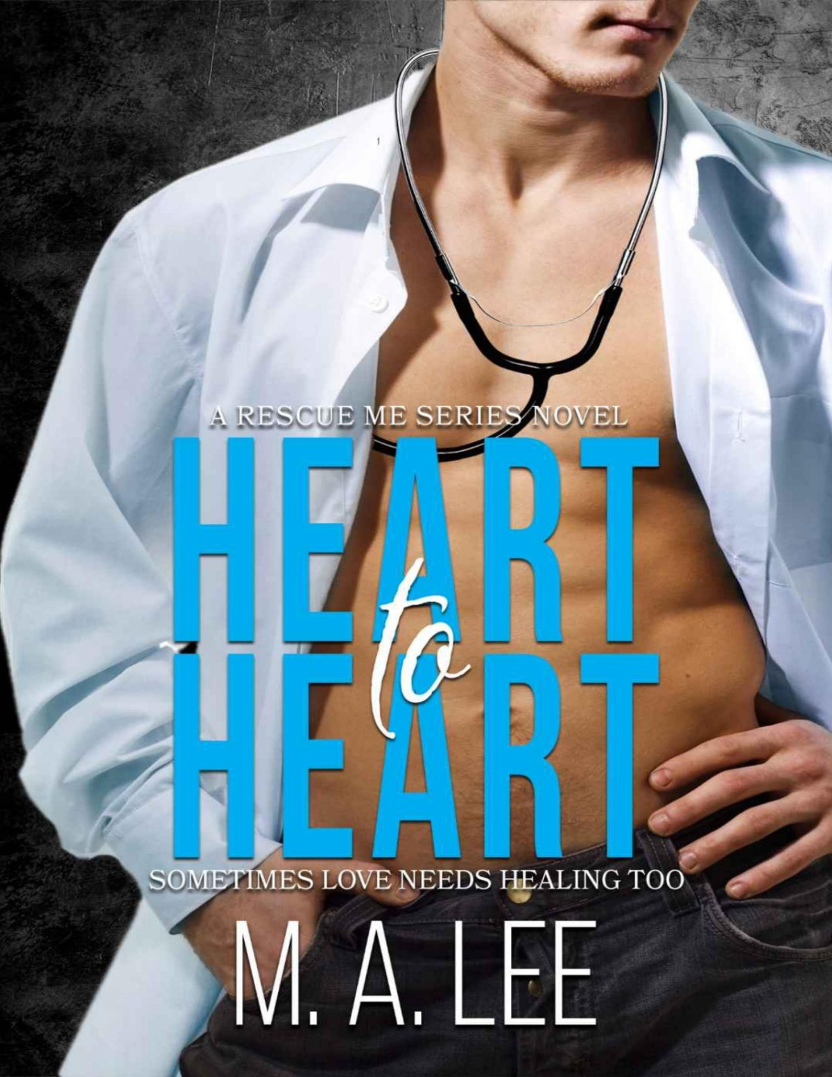 Heart To Heart A Rescue Me Series Novel Book 1 M A Lee Lee