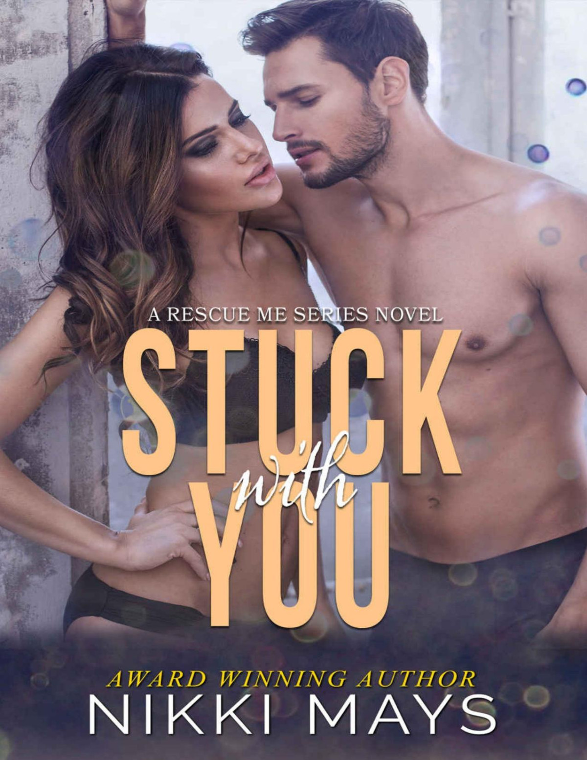 Stuck With You A Rescue Me Series Book 3 Nikki Mays Mays Nikki