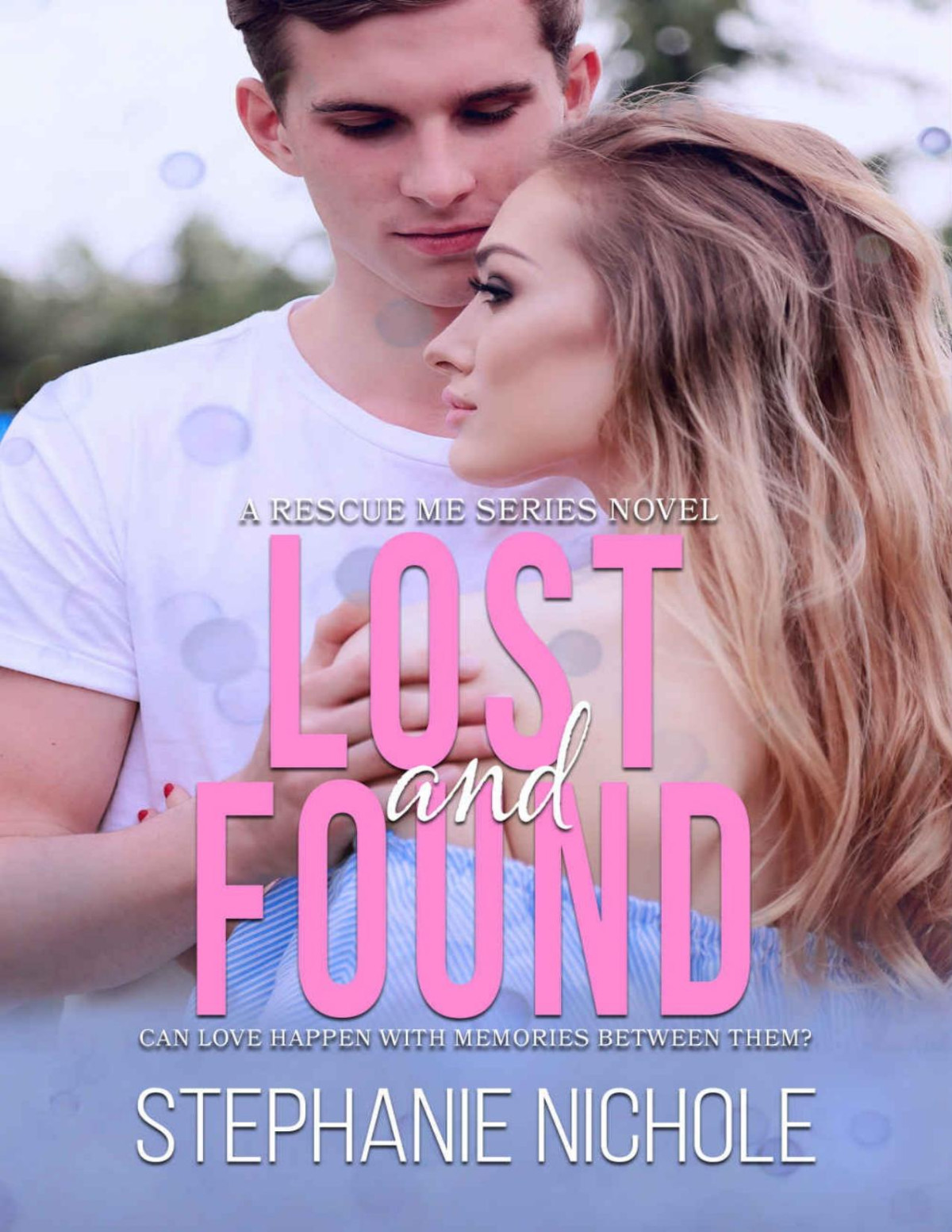 Lost And Found A Rescue Me Series Novel Book 4 Stephanie Nichole Nichole