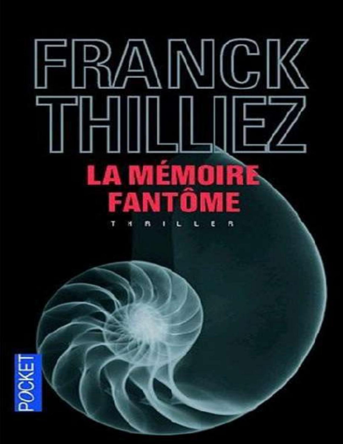 La Mémoire Fantôme Franck Thilliez