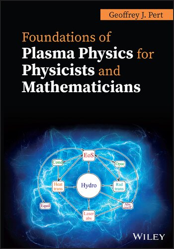 Foundations Of Plasma Physics For Physicists And Mathematicians 1st Edition Pert