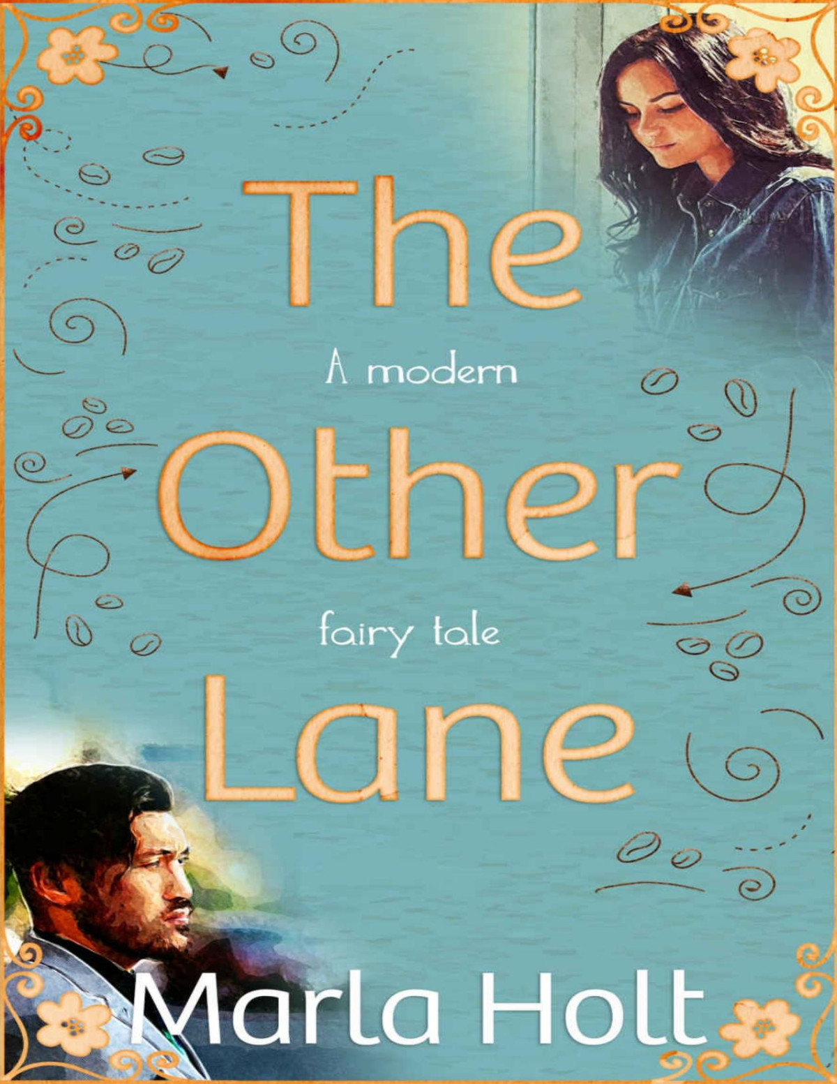 The Other Lane A Modern Fairy Tale The Other Lane Series Book 1 Marla Holt Holt