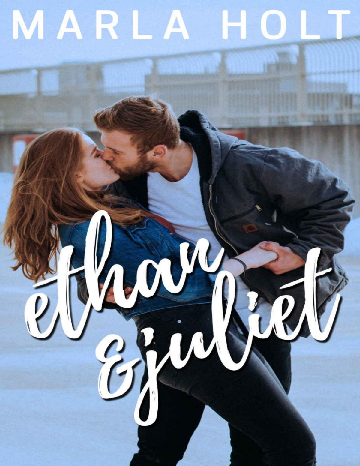 Ethan Juliet An Oppositesattract Second Chance Romance Try Again Series Book 1 Marla Holt Holt