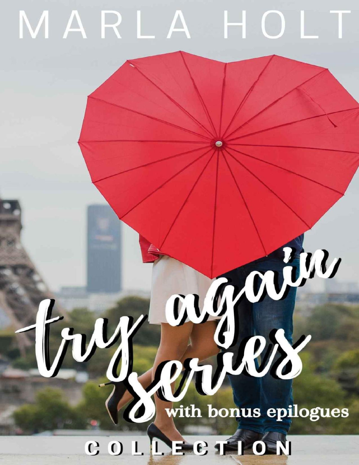 The Try Again Series Collection Three Second Chance Romances Marla Holt Holt