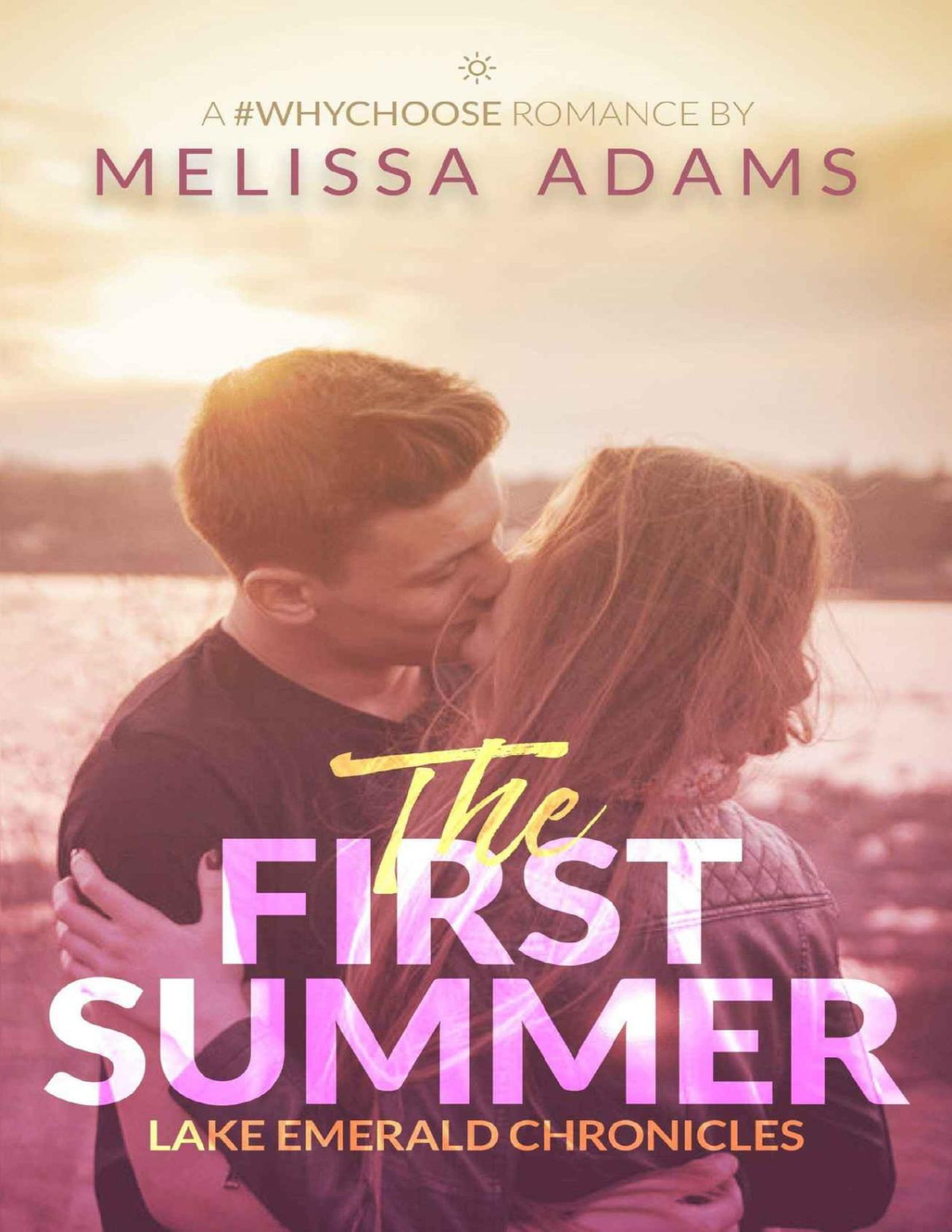 Lake Emerald Chronicles The First Summer Melissa Adams Adams
