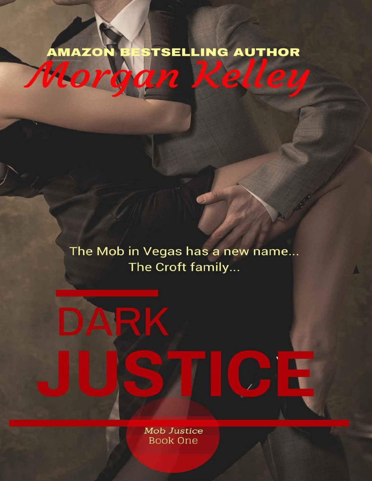 Dark Justice Croft Family Mob Series Book 1 Morgan Kelley Kelley