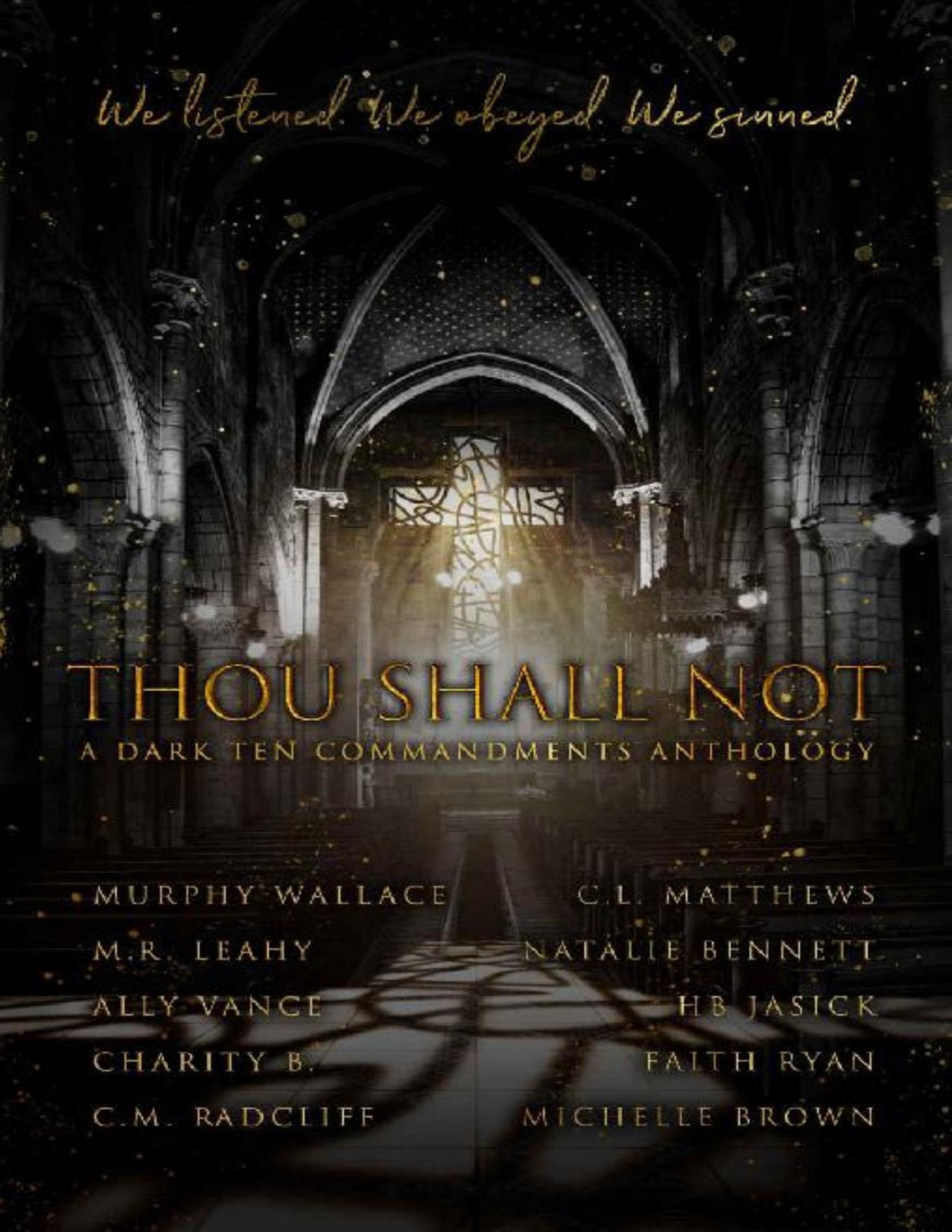 Thou Shall Not A Dark Ten Commandments Anthology Michelle Brown Ally Vance Charity B Cl Matthews Cm Radcliff Hb Jasick Mr Leahy Murphy Wallace Natalie Bennett Yolanda Olson Faith Ryan Brown