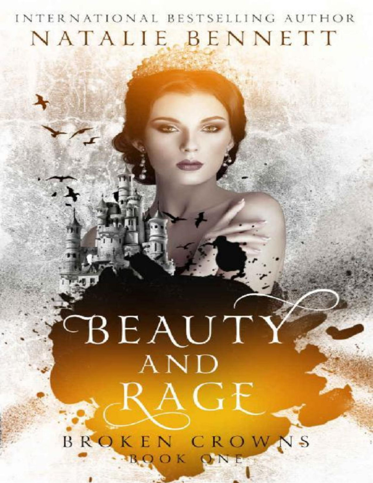 Beauty Rage Broken Crowns Book 1 Natalie Bennett Bennett