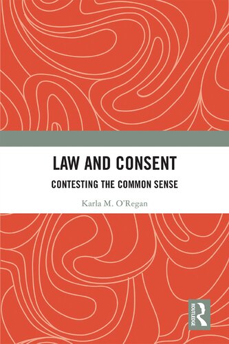 Law And Consent Contesting The Common Sense Karla M Oregan
